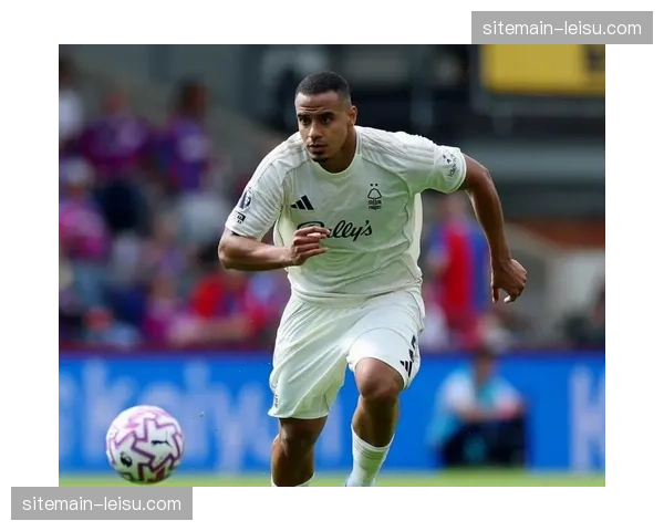 诺丁汉森林近6场保持不败，状态回暖但攻防数据仍不理想